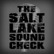 The Salt Lake Soundcheck
